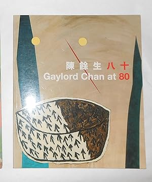 Immagine del venditore per Gaylord Chan At 80 (Hanart T Z Gallery, Hong Kong September 2005) *** SIGNED COPY *** venduto da David Bunnett Books