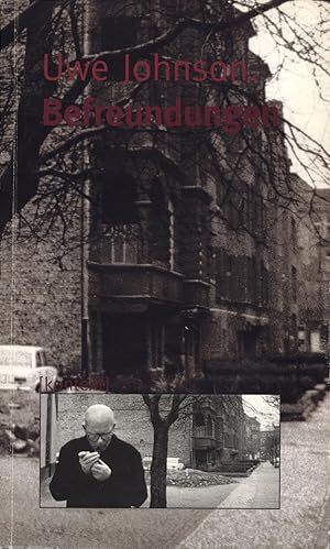 Bild des Verkufers fr Uwe Johnson. Befreundungen. Gesprche, Dokumente, Essays. Herausgegeben von Roland Berbing, gemeinsam mit Thomas Herold, Gesine Treptow und Thomas Wild. zum Verkauf von Antiquariat Lenzen