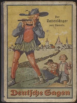 Deutsche Sagen. Der Jugend erzählt. [Auf dem Deckeltitel abweichend der "Rattenfänger von Hameln"...
