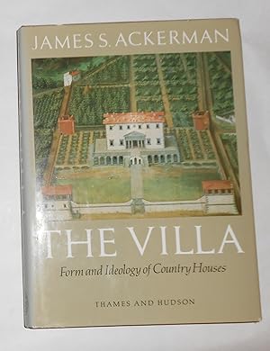 Seller image for The Villa - Form and Ideology of Country Houses for sale by David Bunnett Books