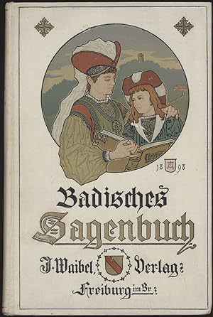 Badisches Sagenbuch. Sagen Freiburgs und des Breisgaus.