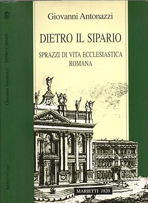 Bild des Verkufers fr Dietro il sipario Sprazzi di vita ecclesiastica romana zum Verkauf von Biblioteca di Babele