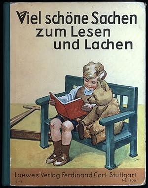 Viel schöne Sachen zum Lesen und Lachen. Kurze lustige Erzählungen und Gedichte für das erste Les...