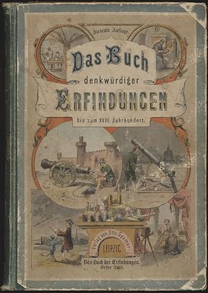 Immagine del venditore per Die Denkwrdigsten Erfindungen bis zu Ende des XVIII. [achtzehnten] Jahrhunderts. Schilderungen fr die reifere Jugend. venduto da Antiquariat Lenzen