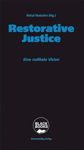 Restorative Justice: Eine radikale Vision
