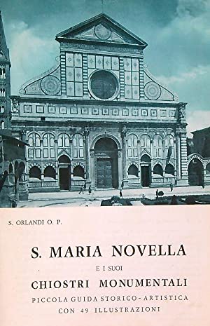 Immagine del venditore per S. Maria Novella e i suoi chiostri monumentali. Piccola guida storico-artistica venduto da Libreria Studio Bosazzi