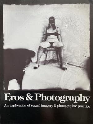 Bild des Verkufers fr Eros & Photography. An exploration of sexual imagery & photographic practice. Mit zahlr. erot. Aufnahmen im Text und auf Tafeln. zum Verkauf von Treptower Buecherkabinett Inh. Schultz Volha