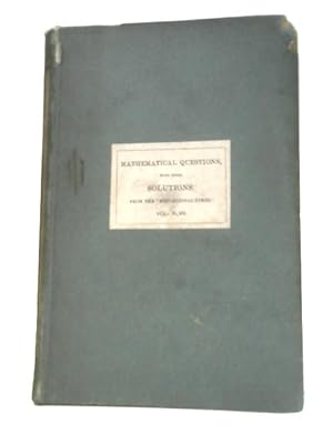 Immagine del venditore per Mathematical Questions and Solutions Vol. XLVII venduto da World of Rare Books