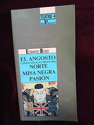 Seller image for El angosto camino hacia el profundo norte. Misa negra. Pasin. Teatro 4 for sale by Llibreria Fnix