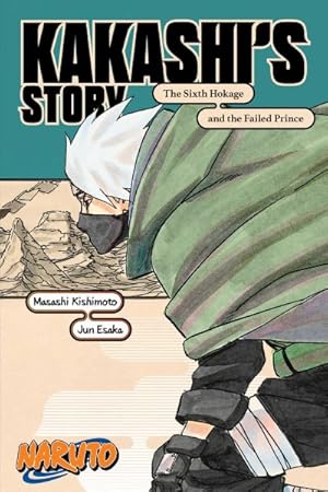 Immagine del venditore per Kakashi's Story : The Sixth Hokage and the Failed Prince venduto da GreatBookPricesUK