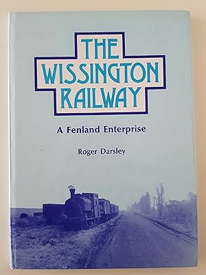 Seller image for The Wissington Railway: A Fenland Enterprise for sale by Warren Books