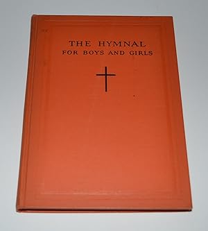 Imagen del vendedor de The Hymnal for Boys and Girls a la venta por Bibliomadness