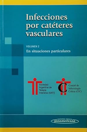 Imagen del vendedor de INFECCIONES POR CATETERES VASCULARES VOL.2: SITUACIONES PARTICUL a la venta por LIBRERIA LEA+