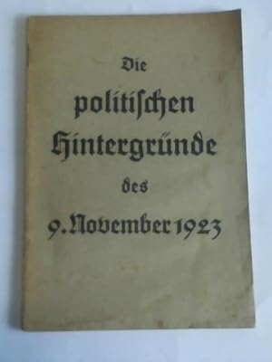 Seller image for Die politischen Hintergrnde des 9. November 1923. Die Rede General Ludendorffs vor dem Volksgericht in Mnchen 1924 for sale by Celler Versandantiquariat