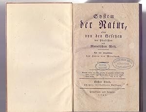 Bild des Verkufers fr System der Natur, oder von den Gesetzen der Physischen und Moralischen Welt. Aus dem Franzsischen des Herrn von Mirabaud. Erster Theil. zum Verkauf von Die Wortfreunde - Antiquariat Wirthwein Matthias Wirthwein