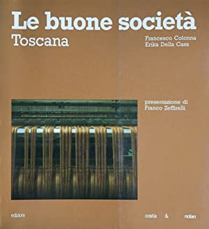 Image du vendeur pour Le buone societ Toscana mis en vente par Libreria Studio Bosazzi