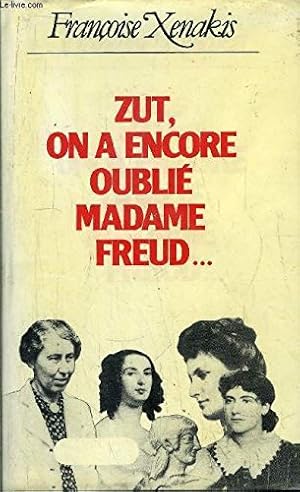 Seller image for ZUT, ON A ENCORE OUBLIE MADAME FREUD. for sale by Ammareal