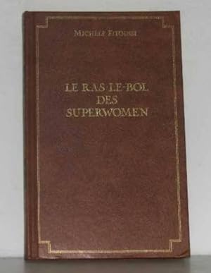 Seller image for Le ras-le-bol des superwomen for sale by Ammareal