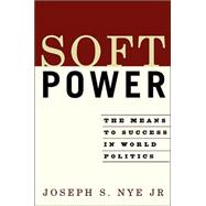 Image du vendeur pour Soft Power : The Means to Success in World Politics mis en vente par eCampus