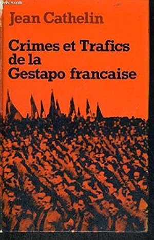 Seller image for Crimes et trafics de la gestapo francaise for sale by Ammareal