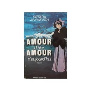 Seller image for AMOUR D'HIER AMOUR D'AUJOURD'HUI for sale by Ammareal