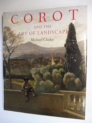 Imagen del vendedor de COROT AND THE ART OF LANDSCAPE *. a la venta por Antiquariat am Ungererbad-Wilfrid Robin