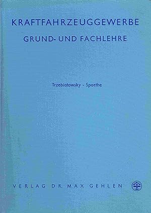 Seller image for Kraftfahrzeuggewerbe. Grund- und Fachlehre fr Kraftfahrzeugmechaniker und Kraftfahrzeugschlosser. for sale by Antiquariat Bernhardt