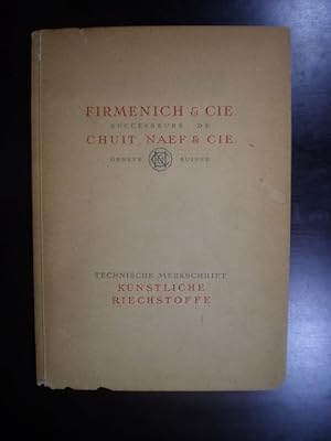 Technische Merkschrift. Über unsere synthetischen Erzeugnisse und Rohstoffe für die Parfümerie