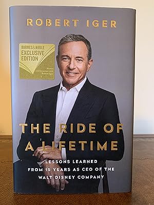 Seller image for The Ride of a Lifetime: Lessons Learned From 15 Years as CEO of the Walt Disney Company [FIRST EDITION: BARNES & NOBLE EXCLUSIVE EDITION] [FIRST EDITION, FIRST PRINTING] for sale by Vero Beach Books
