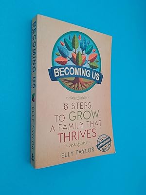 Bild des Verkufers fr Becoming Us: 8 Steps to Grow a Family that Thrives zum Verkauf von Books & Bobs