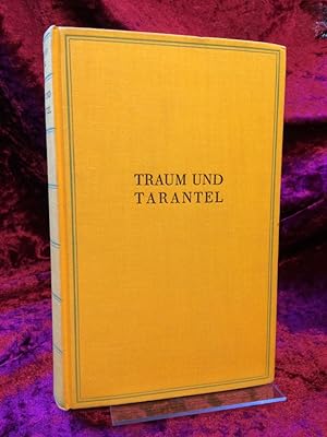 Traum und Tarantel. Buch von der unruhigen Kreatur.