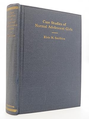 CASE STUDIES OF NORMAL ADOLESCENT GIRLS