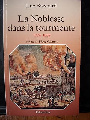 La Noblesse dans la tourmente: 1774-1802