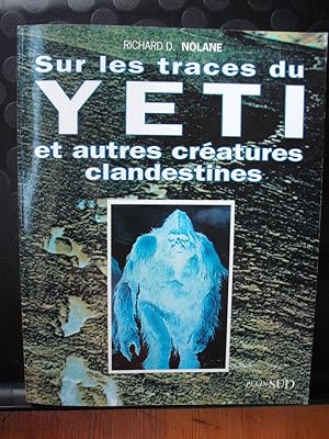 Sur les traces du Yéti et autres créatures clandestines - Chroniques cryptozoologiques II