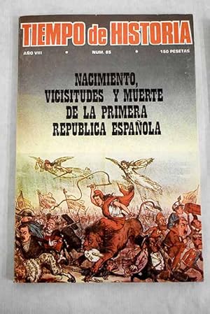 Imagen del vendedor de TIEMPO DE HISTORIA. AO VIII, N.85:: Una revisin del Anarquismo; La muerte de Virgilio; Los Pombianos del exilio; El teatro espaol de la zona republicana de 1936 a 1939; Espaa 1951; La psicologa de Teresa de Jess; El "Ciudadano Hearst", padre del periodismo sensacionalista; Sorge, el espa que salv a Mosc; El nacimiento de la Repblica Italiana; Una compaa espaola en la batalla de Francia y de Alemania (1944-1945); Nacimiento, vicisitudes y muerte de la Primera Repblica Espaola a la venta por Alcan Libros