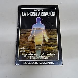 Imagen del vendedor de LA REENCARNACION. La evolucin fsica, astral y espiritual. El espritu antes del nacimiento y despus de la muerte. a la venta por Librera J. Cintas