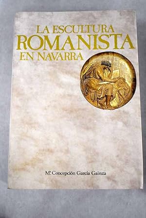 Seller image for La escultura romanista en Navarra for sale by Alcan Libros