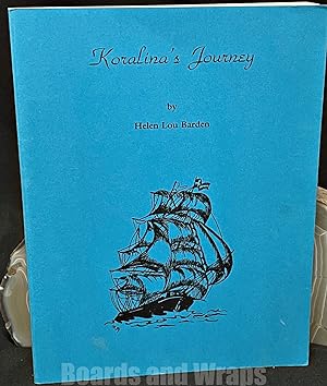 Immagine del venditore per Koralina's Journey A Novel Based on the Life of Carolina Swanson venduto da Boards & Wraps
