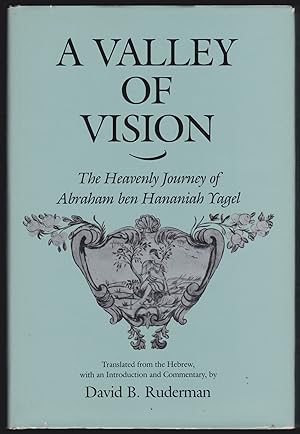 Bild des Verkufers fr A Valley of Vision: The Heavenly Journey of Abraham ben Hananiah Yagel zum Verkauf von JNBookseller