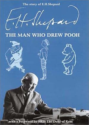 Imagen del vendedor de The Story of E. H. Shepard: The Man Who Drew Pooh a la venta por WeBuyBooks