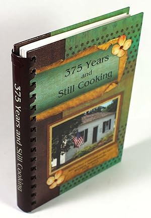 375 Years and Still Cooking: Anniversary Collection of Recipes, Wayland, Massachusetts, 1638-2013