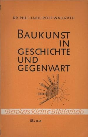 Imagen del vendedor de Baukunst in Geschichte und Gegenwart. Berckers kleine Bibliothek ; Nr. 55 a - e a la venta por Schrmann und Kiewning GbR