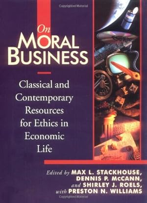 Seller image for On Moral Business: Classical and Contemporary Resources for Ethics in Economic Life for sale by Regent College Bookstore