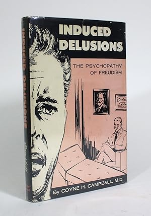 Induced Delusions: The Psychopathy of Freudism