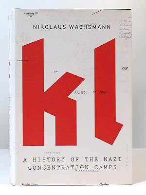 Imagen del vendedor de KL A History of Nazi Concentration Camps a la venta por Rare Book Cellar