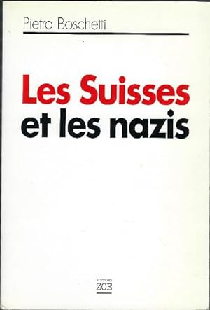 Bild des Verkufers fr Les Suisses Et Les Nazis zum Verkauf von DRBOOKS