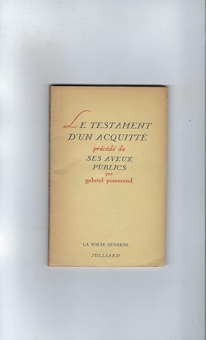 Seller image for Le Testament D''un Acquitte Prcde De Ses Aveux Publics' for sale by DRBOOKS