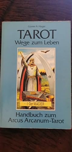 Bild des Verkufers fr Tarot - Wege zum Leben: Handbuch zum Arcus Arcanum Tarot zum Verkauf von Fabian  Lucian