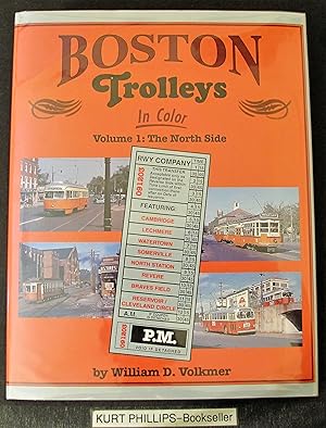 Bild des Verkufers fr Boston Trolleys in Color: Volume 1: The North Side zum Verkauf von Kurtis A Phillips Bookseller