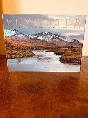 Seller image for Flywater: Fly-Fishing Rivers of the West [FIRST EDITION, FIRST PRINTING] for sale by Vero Beach Books